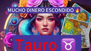 Tauro â™‰ï¸ TIENE MUCHO DINERO ESCONDIDO â€¼ï¸ [upl. by Ayotaj]