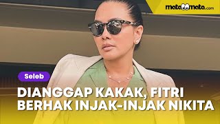 Sempat Dianggap Kakak Fitri Salhuteru Merasa Berhak Injakinjak Nikita Mirzani [upl. by Joya]