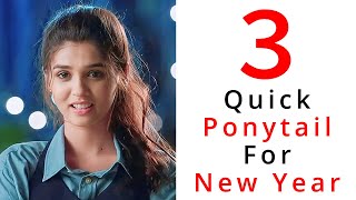 3 Quick amp Simple Ponytail For New Year  New Hairstyles  Hair Style Girl Easy [upl. by Krum]