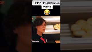 Ppppp plunderstück meme wer lacht hat vip in der Hölle meme vip [upl. by Sipple]