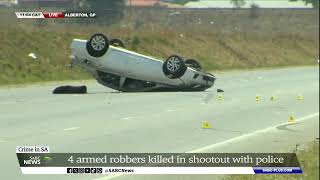 BREAKING NEWS  Four armed robbery suspects killed in a shootout with police in Alberton [upl. by Ximenes421]