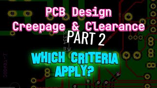 PCB Clearance and Creepage Distances Part 2 Which Criteria Apply [upl. by Meir750]