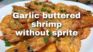 BUTTERED SHRIMP WITHOUT SPRITE [upl. by Sobel]