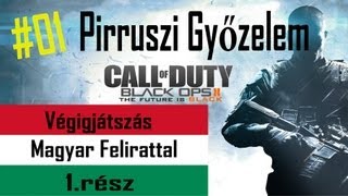 Black Ops 2  Pirruszi Győzelem Magyar Felirattal HD 1rész 1küldetés [upl. by Nelyag]