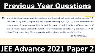 In a photoemission experiment the maximum kinetic energies of photoelectrons from metals 𝑃 𝑄 and 𝑅 [upl. by Widera]