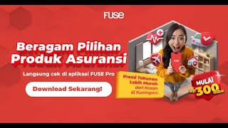 Asuransi Terjangkau Premi Mulai Rp300 Ribuan Tersedia di Aplikasi FUSE Pro [upl. by Alokin]