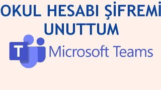 Microsoft Teams Okul Hesabı Şifremi Unuttum Ne Yapmalıyım [upl. by Fredela352]