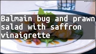 Recipe Balmain bug and prawn salad with saffron vinaigrette [upl. by Ahsinyt]