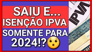 TODOS DUVIDARAM quotISENÇÃO DE IPVA PCD SÓ A PARTIR DE 2024😨quot [upl. by Anawahs]