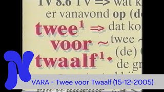 VARA  Twee voor Twaalf 15122005 [upl. by Walker583]