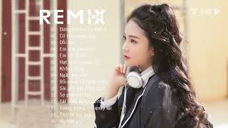 Đừng Hỏi Em Ổn Không Remix Cứ Thế Mong Chờ Remix  ♫ BXH Nhạc Trẻ EDM TikTok Remix Hay Nhất 2025 [upl. by Ymmak]