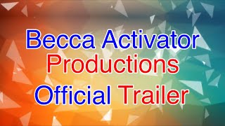 Becca Activator Productions Official Trailer [upl. by Nikal]