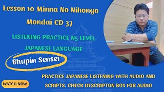 Lesson 10 Minna No Nihongo Mondai CD 37  Listening practice N5 level Japanese Language [upl. by Sunda]