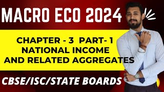 National Income and related Aggregates  Chapter 3  Class 12  Part 1  Macro economics [upl. by Melissa]