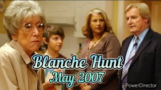 Blanche Hunt  May 2007 All Blanche Scenes [upl. by Riobard155]