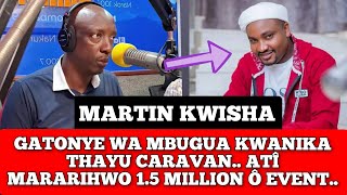 GATONYE WA MBUGUA KWANIKA MARTIN ATÎ THAYU CARAN MARAHEO 15 MILLION O EVENT😳 [upl. by Rebmit229]