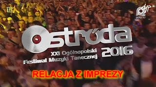 Ostróda 2016  XXI Ogólnopolski Festiwal Muzyki Tanecznej [upl. by Nathalia]