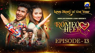 Romeo Weds Heer  Episode 13  Feroze Khan  Sana javed  Geo Entertainment [upl. by Fredie604]