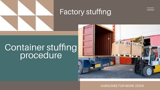 Container stuffing procedure  Factory stuffing [upl. by Llennor284]