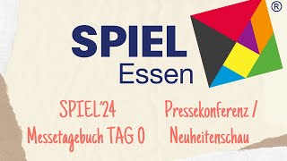 SPIEL24 Messetagbuch TAG 0  Pressekonferenz und Neuheitenschau [upl. by Bryce]