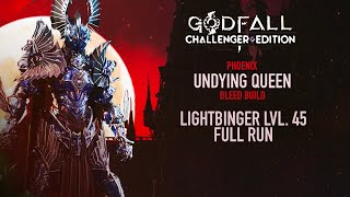 GODFALL  PHOENIX “ UNDYING QUEEN “ BLEED BUILD GAMEPLAY  LIGHTBRINGER LEVEL 45 FULL RUN [upl. by Keri932]