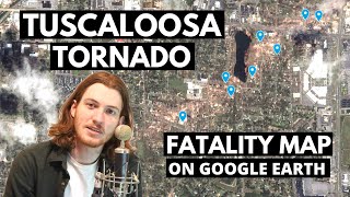 2011 Tuscaloosa Tornado Fatality Map on Google Earth [upl. by Waiter37]