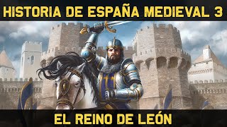 El REINO de LEÓN vs el Califato de Córdoba 🏰 Documental Historia ESPAÑA MEDIEVAL 3 [upl. by Aniret]