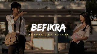 Befikra  Meet Bros  Slowed And Reverbed  Lofi [upl. by Ellenrahs]