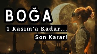 Boğa Burcu 1 Kasıma Kadar Son Karar Veriliyor [upl. by Anual950]