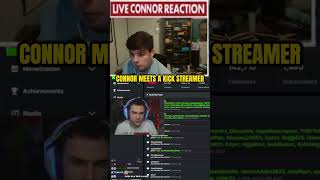 CONNOR MEETS A KICK STREAMER [upl. by Nnayt]