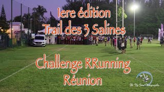 1ère Édition Trail des 3 Salines  Challenge RRunning Réunion [upl. by Reamonn]