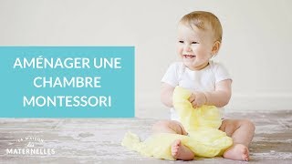 Aménager une chambre Montessori  La Maison des maternelles LMDM [upl. by Lhamaj]