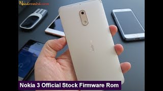 Nokia 3 Official Firmware Rom Link [upl. by Twedy]