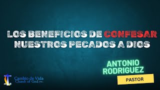 Los beneficios de confesar nuestros pecados a DIOS [upl. by Dorcy]