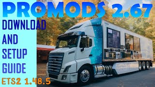 Promods 267 Download and Setup Guide for ETS2 1485 [upl. by Erdnoid542]