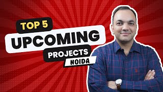 Top 5 Upcoming Projects in Noida [upl. by Kip]