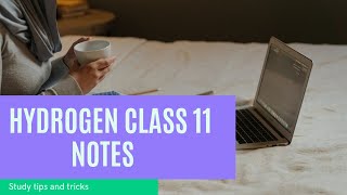 Class11 Chemistry  Hydrogen Chapter 9 Hydrogen Notes [upl. by Moonier388]