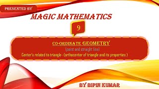 9 Coordinate geometry orthocenter of triangle and its properties bybipin magicmathematics0801 [upl. by Aonehc]