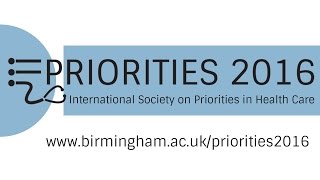 Priorities 2016 Conference  International Society on Priorities in Health Care [upl. by Florinda]