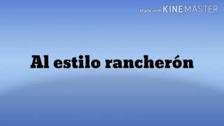 Al estilo rancherón  Los dos carnales letra [upl. by Hauhsoj39]