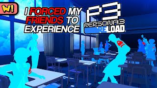 I FORCED MY FRIENDS TO EXPERIENCE PERSONA 3 RELOAD [upl. by Alicec]