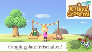 So kannst du SCHNELL und EINFACH den Campingplatz freischalten ANIMAL CROSSING NEW HORIZONS [upl. by Nozicka]