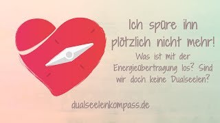 💕Was ist wenn du deine Dualseele nicht mehr spürst 💕 [upl. by Hands]