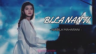 Bila Nanti  Nabila Maharani Lirik [upl. by Nannoc]