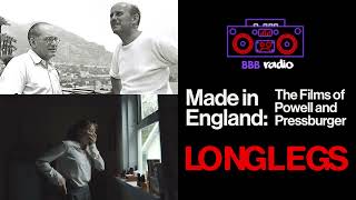 Made in England The Films of Powell amp Pressburger Longlegs  BBB RADIO [upl. by Mylan104]