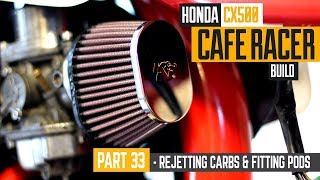 Honda CX500 Cafe Racer Build 33  Rejetting the carbs amp fitting KampN pods [upl. by Nnael]