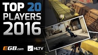 HLTVorgs Top 20 players of 2016 [upl. by Akienom]