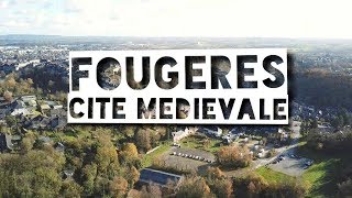 FOUGÈRES CITÉ MÉDIÉVALE [upl. by Magnien]