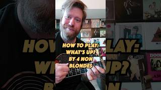 How To Play Whats Up by 4 Non Blondes guitar guitartutorial music [upl. by Niboc]