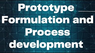 Prototype Formula and process development Stages of Pharmaceutical Product Development Part II [upl. by Ger257]